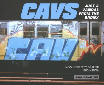 Cover of CAVS, Just a Vandal from the Bronx